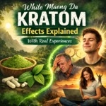 White Maeng Da Kratom Effects Explained With Real Experiences